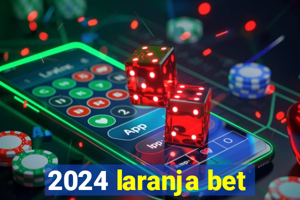 2024 laranja bet